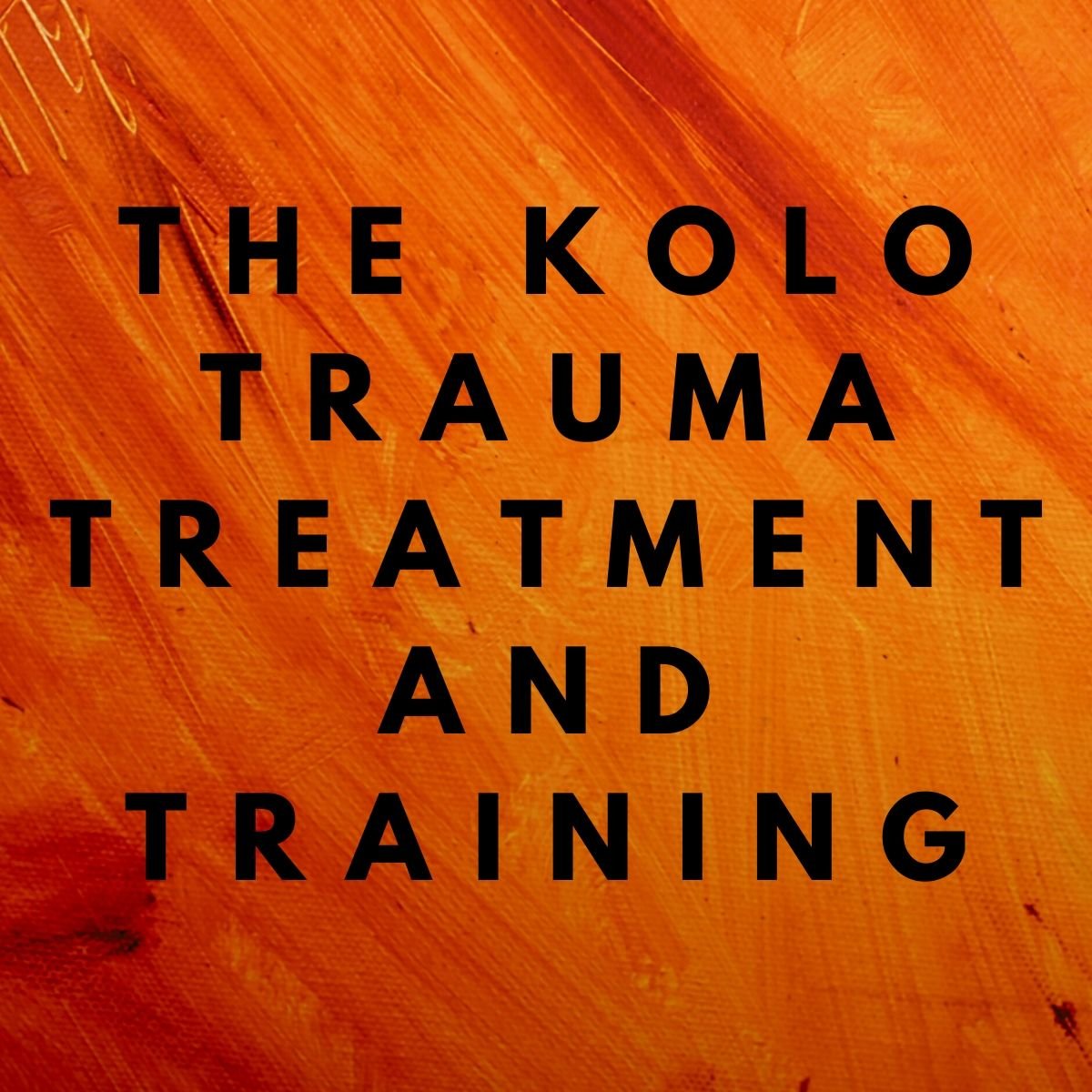 The Kolo Trauma Treatment and Training